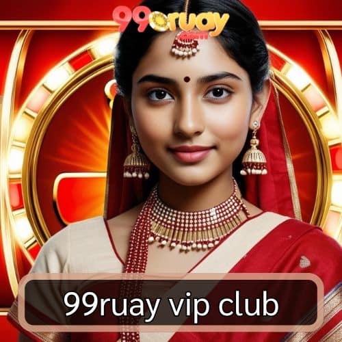99ruay vip club